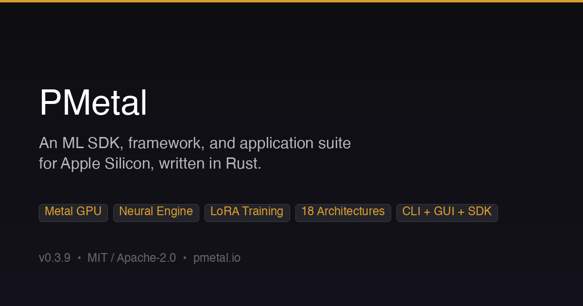 PMetal — Apple Silicon ML Platform PMetal — Apple Silicon ML Platform